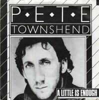 Pete Townshend - A Little Is Enough + Cat's In The Cupboard (Vinylsingle)