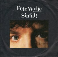 Pete Wylie - Sinful! + I want the moon. mother (Vinylsingle)