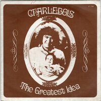 Robert Charlebois - The Greatest Idea + Halloween In Hollywood (Vinylsingle)