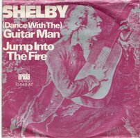 Shelby - Guitar Man + Jump Into The Fire (Vinylsingle)