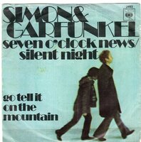 Simon &amp; Garfunkel - 7 o'clock news + silent night + Go tell it on? (Vinylsingle)