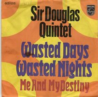 Sir Douglas Quinted - Wasted days and wasted nights + Me and my destiny (Vinylsingle)