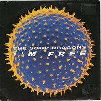Soup Dragons - I'm Free + Lovegod (Vinylsingle)