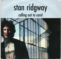 Stan Ridgway - Calling out to Carol + Can't stop the show (Vinylsingle)