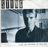 Sting - If you love somebody, set them free + Another day (Vinylsingle)
