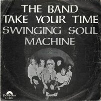 Swinging Soul Machine - The Band + Take your time (Vinylsingle)