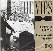 The Vips - Listen To Me + Once You Will Be Mine (Vinylsingle)