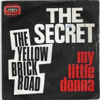 The Yellow Brick Road - The Secret + My Little Donna (Vinylsingle)