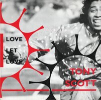 Tony Scott - Love Let Love + (Instrumental) (Vinylsingle)