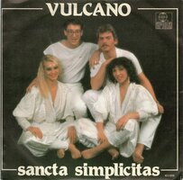 Vulcano - Sancta simplicitas + Like a volcano (Vinylsingle)