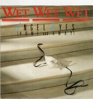 Wet Wet Wet - Angel eyes + We can love (Vinylsingle)
