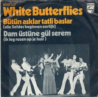White Butterflies - Butun Asklar Tatli Baslar + Damustune Cul Serem (Vinylsingle)