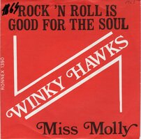 Winky Hawks - Rock &amp; roll is good for the Soul + Miss Molly (Vinylsingle)