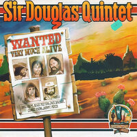 Sir Douglas Quintet - Wanted Very Much Alive (Vinyl LP)