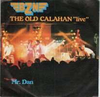 BZN - The old Calahan (live) + Mr. Dan (Vinylsingle)