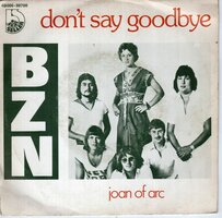 BZN - Don't say goodbye + Joan of Arc (Vinylsingle)