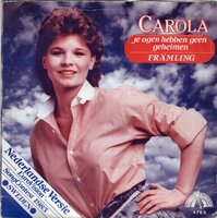 Carola - Je ogen hebben geen geheimen + Framling (Vinylsingle)