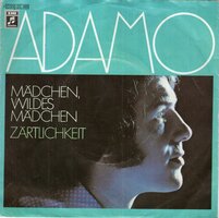 Adamo - Madchen, wildes madchen + Zartlichkeit (Vinylsingle)