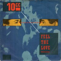 10CC - Feel the love + She gives me pain (Vinylsingle)