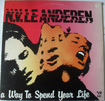 N.V. Le Anderen - A Way To Spend Your Life (Vinyl LP)