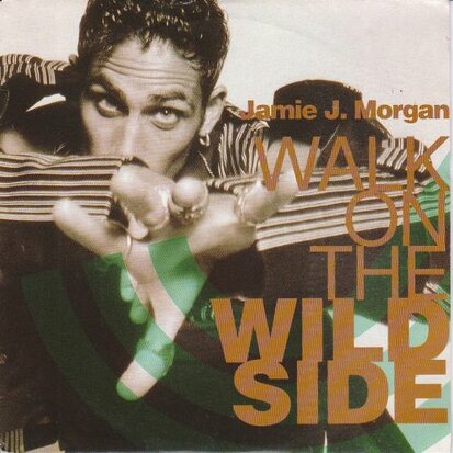 Jamie J. Morgan - Walk On The Wild Side + Gangster Boogie (Vinylsingle)