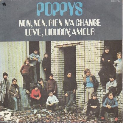 Poppys - Non, non, rien n'a change + Love lioubov amour (Vinylsingle)