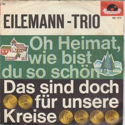 Eilemann Trio - O Heimat, Wie Bist Du So Schon + Das Sind Doch Fur Unsere Kreise (Vinylsingle)