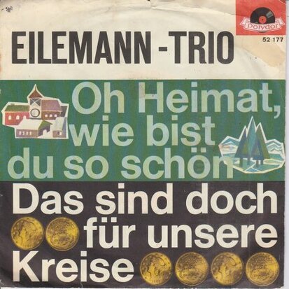 Eilemann Trio - O Heimat, Wie Bist Du So Schon + Das Sind Doch Fur Unsere Kreise (Vinylsingle)