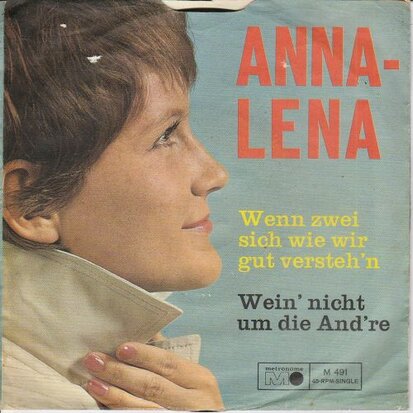 Anna-Lena - Wenn zwei sich wie wir gut versteh'n  +Weinïnicht Um Die Andïre (Vinylsingle)