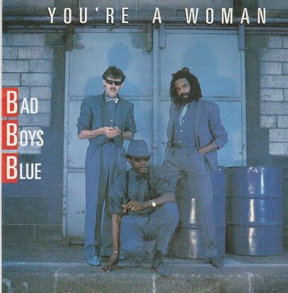 Bad Boys Blue - You're a woman + (instr.) (Vinylsingle)