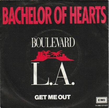 Bachelor Of Hearts - Boulevard L.A. + Get me out (Vinylsingle)