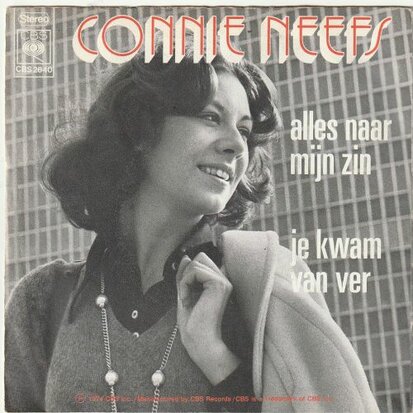 Connie Neefs - Alles Naar Mijn Zin + Je Kwam Van Ver (Vinylsingle)