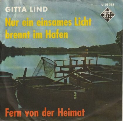 Gitta Lind - Nur ein einsames licht brennt im hafen + Fern von der heimat (Vinylsingle)