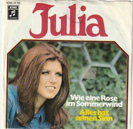 Julia - Wie eine rose im sommerwind + Alles hat seinen sin (Vinylsingle)
