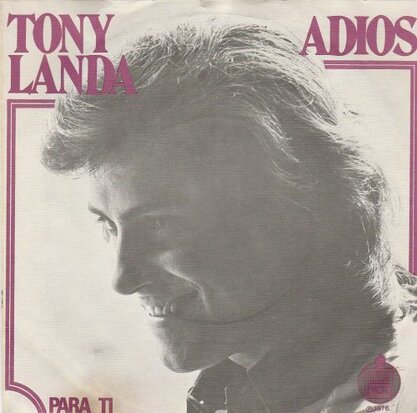 Tony Landa - Adios + Para Ti (Vinylsingle)