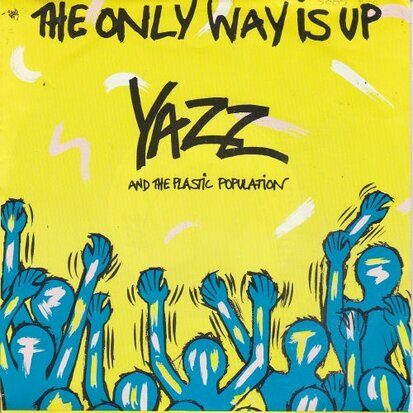 Yazz and the Plastic Population - The only way is up + Bad house music (Vinylsingle)