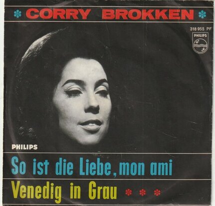 Corry Brokken - So Ist Die Liebe, Mon Ami + Venedig In Grau (Vinylsingle)