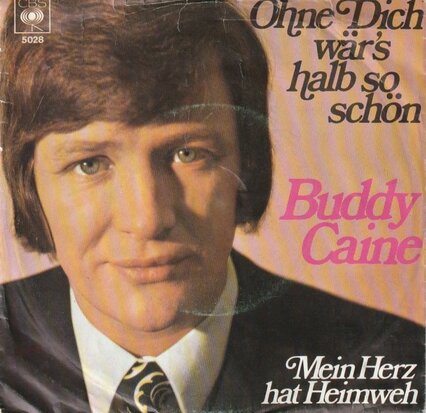 Buddy Caine - Ohne Dich War's Halb So Schon + Mein Herz Hat Heimweh (Vinylsingle)