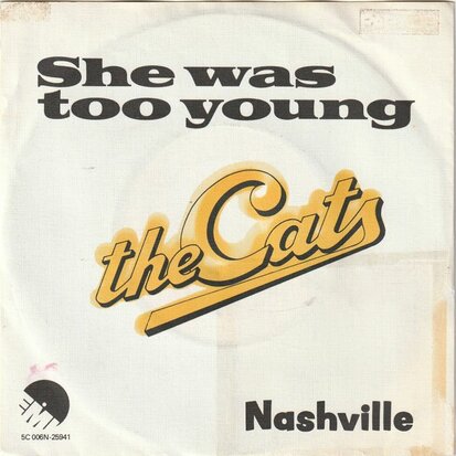 Cats - She was too young + Nashville (Vinylsingle)
