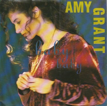 Amy Grant - Baby baby + Lead me on (Vinylsingle)
