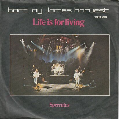 Barclay James Harvest - Life is for living + Sperratus (Vinylsingle)