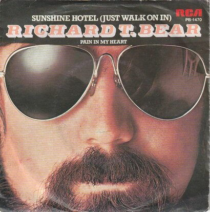 Richard T. Bear - Sunshine Hotel + Pain In My Heart (Vinylsingle)