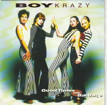 Boy Krazy - Good Times With Bad Boys + Just Like A Dream Come True (Vinylsingle)