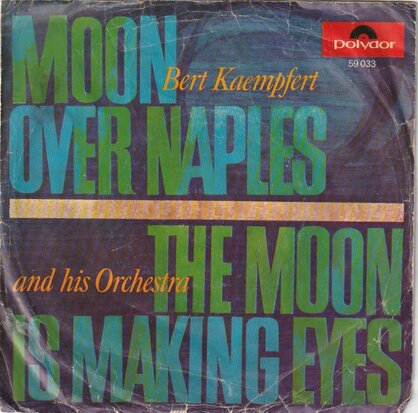 Bert Kaempfert - Moon over Naples + The moon is making eyes (Vinylsingle)