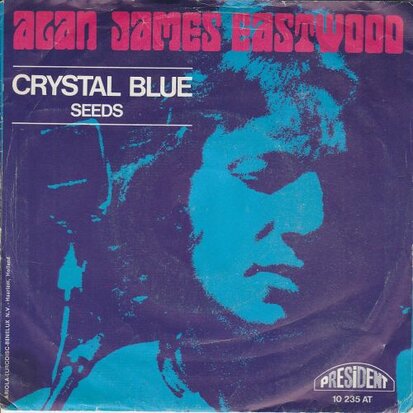 Alan James Eastwood - Crystal Blue + Seeds (Vinylsingle)