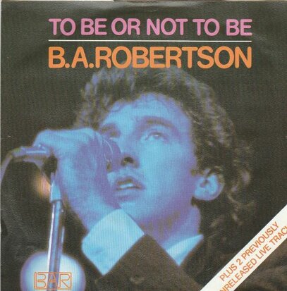 B.A. Robertson - To be or not to be + Language of love+1 (Vinylsingle)