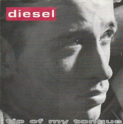 Diesel - Tip Of My Tongue + Tell The Truth (Vinylsingle)