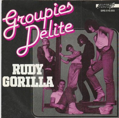 Groupies Delite - Rudy Gorilla + (Instrumental) (Vinylsingle)
