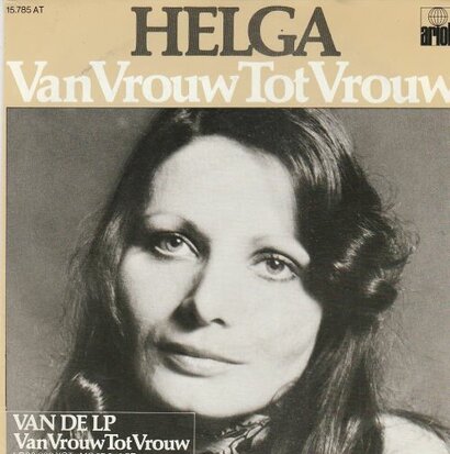 Helga - Van Vrouw Tot Vrouw Gesproken + 'n Melodie (Vinylsingle)