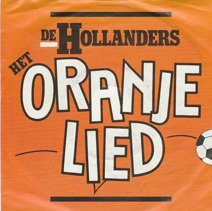 Hollanders - Oranje lied + Oranje lied (Vinylsingle)